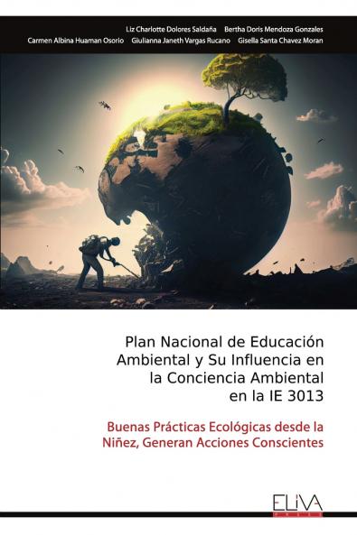 Plan Nacional de Educación Ambiental y Su Influencia en la Conciencia Ambiental en la IE 3013