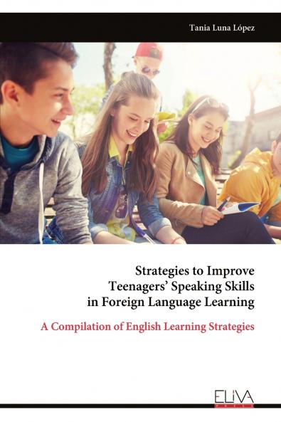 Strategies to Improve Teenagers' Speaking Skills in Foreign Language Learning