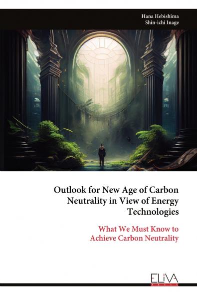 Outlook for New Age of Carbon Neutrality in View of Energy Technologies