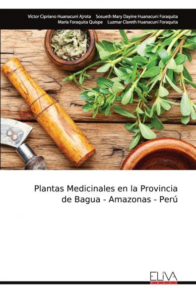 Plantas Medicinales en la Provincia de Bagua - Amazonas - Perú