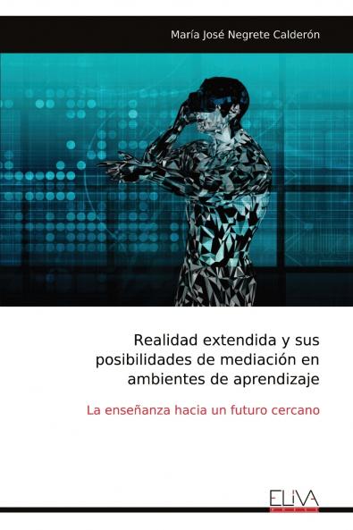Realidad extendida y susposibilidades de mediación enambientes de aprendizaje