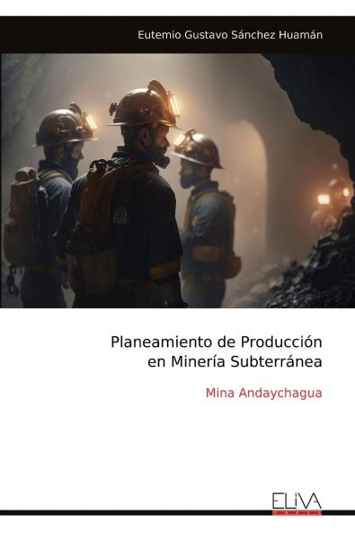 Planeamiento de Producción en Minería Subterránea