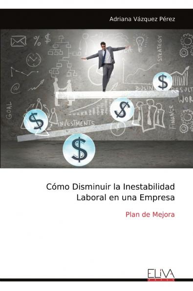 Cómo Disminuir la Inestabilidad Laboral en una Empresa