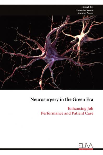 Neurosurgery in the Green Era