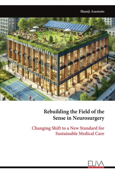 Rebuilding the Field of the Sense in Neurosurgery