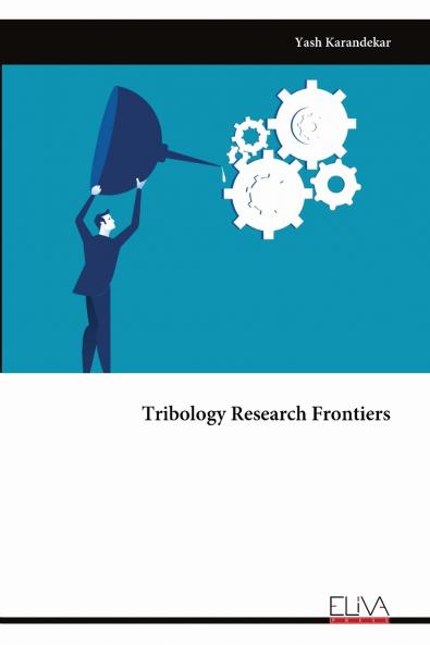 Tribology Research Frontiers
