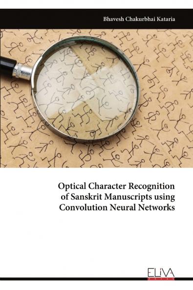 Optical Character Recognition of Sanskrit Manuscripts using Convolution Neural Networks