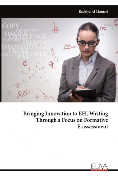 Bringing Innovation to EFL Writing Through a Focus on Formative E-assessment