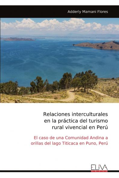 Relaciones interculturales en la práctica del turismo rural vivencial en Perú