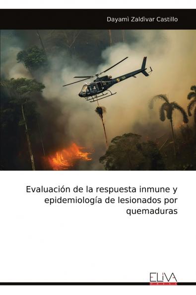 Evaluación de la respuesta inmune y epidemiología de lesionados por quemaduras