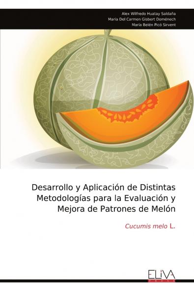 Desarrollo y Aplicación de Distintas Metodologías para la Evaluación y Mejora de Patrones de Melón