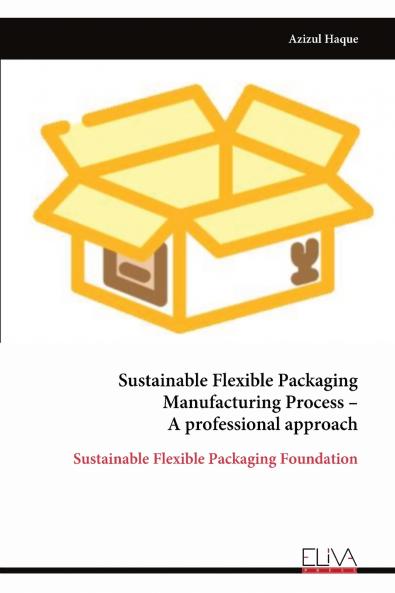 Sustainable Flexible Packaging Manufacturing Process - A professional approach