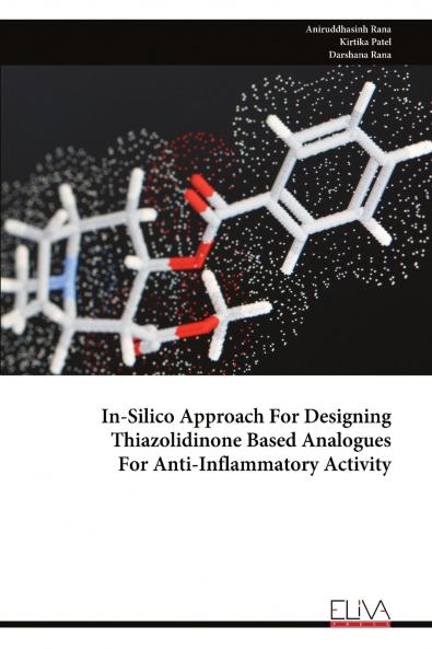 In-Silico Approach For Designing Thiazolidinone Based Analogues For Anti-Inflammatory Activity
