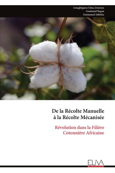 De la Récolte Manuelle à la Récolte Mécanisée