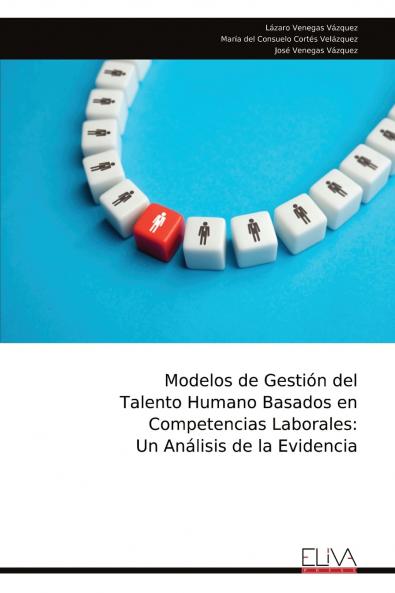 Modelos de Gestión del Talento Humano Basados en Competencias Laborales