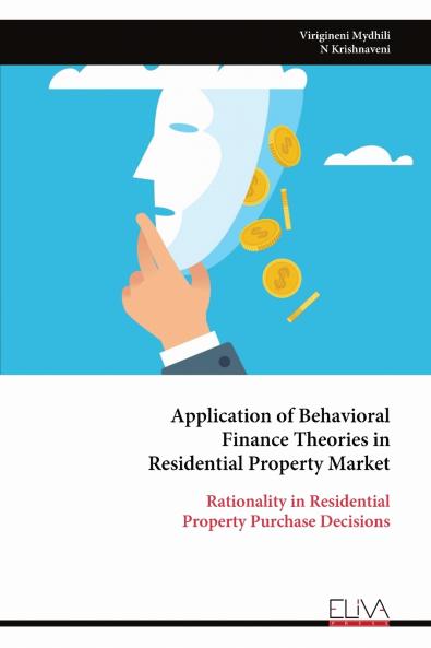 Application of Behavioral Finance Theories in Residential Property Market