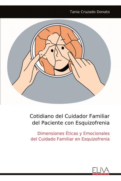 Cotidiano del Cuidador Familiar del Paciente con Esquizofrenia