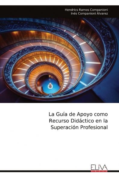 La Guía de Apoyo como Recurso Didáctico en la Superación Profesional