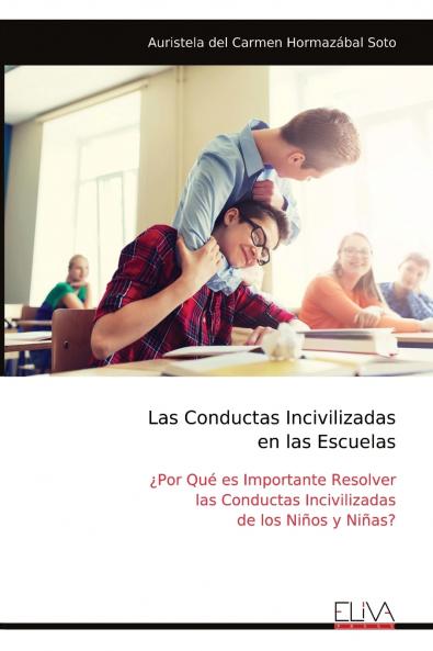Las Conductas Incivilizadas en las Escuelas