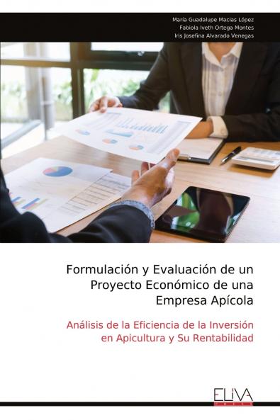 Formulación y Evaluación de un Proyecto Económico de una Empresa Apícola