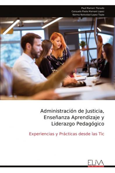 Administración de Justicia Enseñanza Aprendizaje y Liderazgo Pedagógico