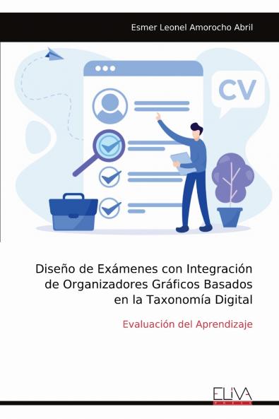 Diseño de Exámenes con Integración de Organizadores Gráficos Basados en la Taxonomía Digital