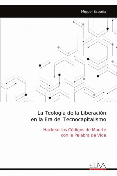 La Teología de la Liberación en la Era del Tecnocapitalismo