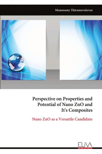 Perspective on Properties and Potential of Nano ZnO and It's Composites