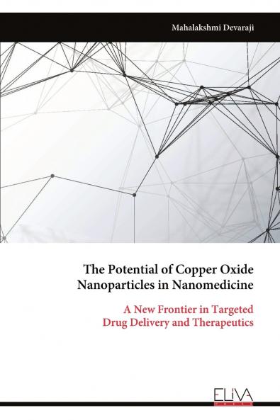 The Potential of Copper Oxide Nanoparticles in Nanomedicine