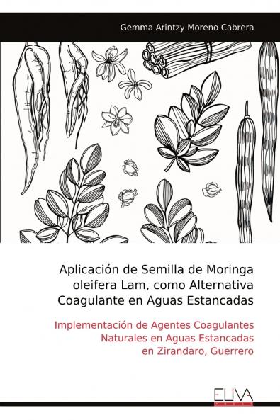 Aplicación de Semilla de Moringa oleifera Lam como Alternativa Coagulante en Aguas Estancadas