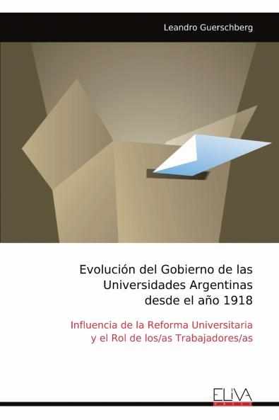 Evolución del Gobierno de las Universidades Argentinas desde el año 1918