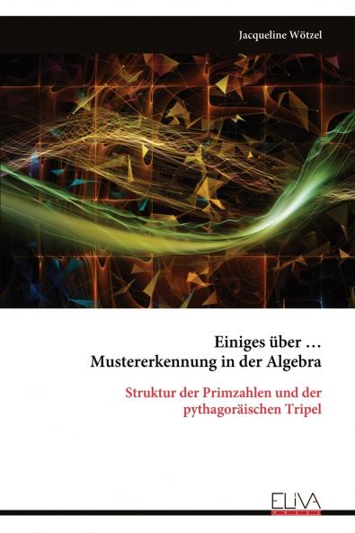 Einiges über ... Mustererkennung in der Algebra