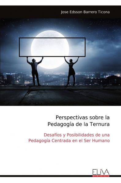 Perspectivas sobre la Pedagogía de la Ternura