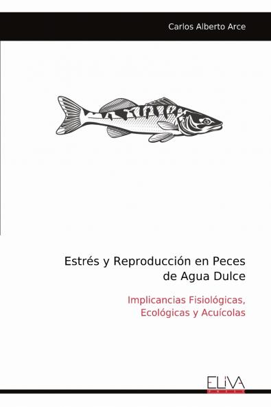 Estrés y Reproducción en Peces de Agua Dulce