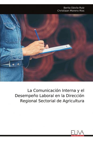 La Comunicación Interna y el Desempeño Laboral en la Dirección Regional Sectorial de Agricultura