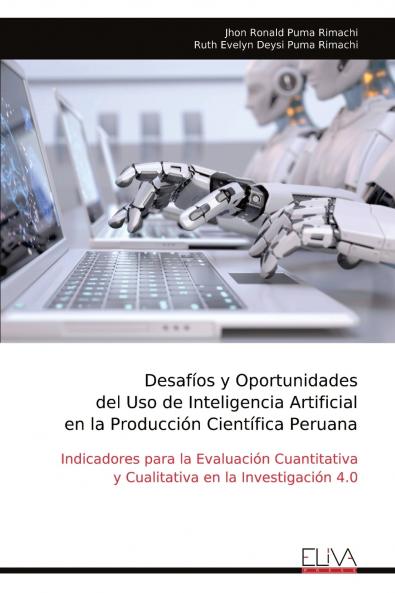 Desafíos y Oportunidades del Uso de Inteligencia Artificial en la Producción Científica Peruana
