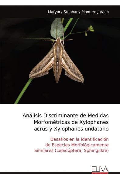 Análisis Discriminante de Medidas Morfométricas de Xylophanes acrus y Xylophanes undatano