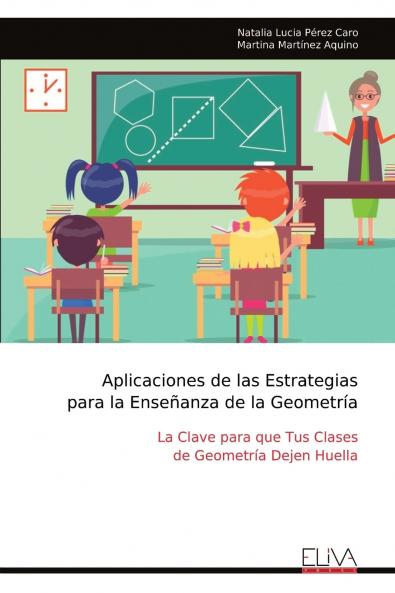 Aplicaciones de las Estrategias para la Enseñanza de la Geometría