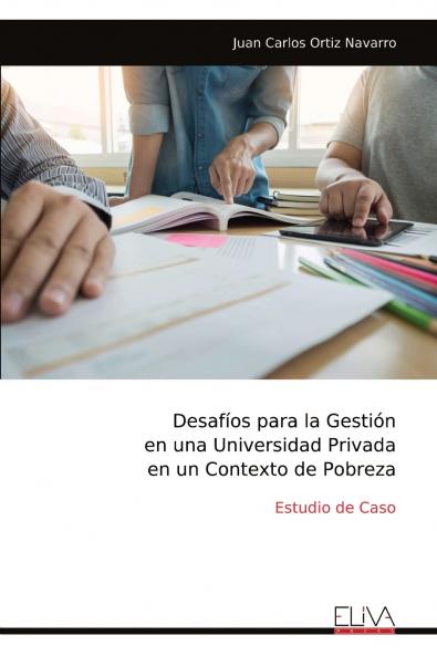 Desafíos para la Gestión en una Universidad Privada en un Contexto de Pobreza