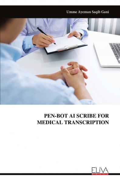 PEN-BOT AI SCRIBE FOR MEDICAL TRANSCRIPTION
