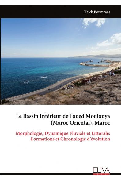 Le Bassin Inférieur de l'oued Moulouya (Maroc Oriental) Maroc