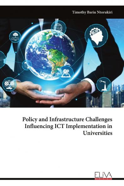 Policy and Infrastructure Challenges Influencing ICT Implementation in Universities