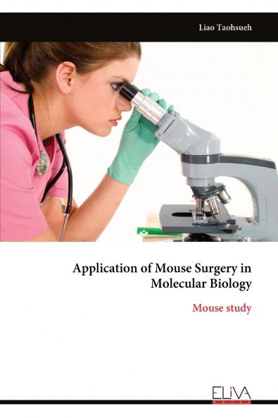 Application of Mouse Surgery in Molecular Biology