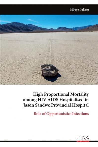 High Proportional Mortality among HIV AIDS Hospitalised in Jason Sandwe Provincial Hospital
