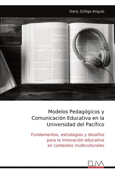 Modelos Pedagógicos y Comunicación Educativa en la Universidad del Pacífico