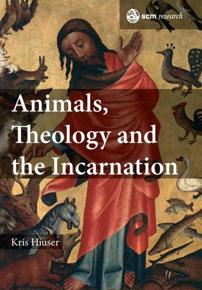 Animals Theology and the Incarnation