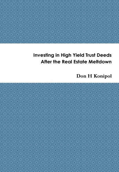 Investing in High Yield Trust Deeds After the Real Estate Meltdown