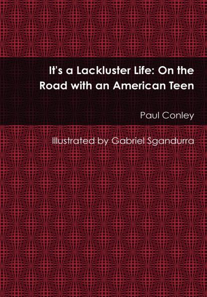 It's a Lackluster Life