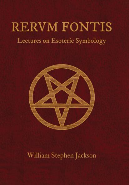 RERUM FONTIS Lectures on Esoteric Symbology