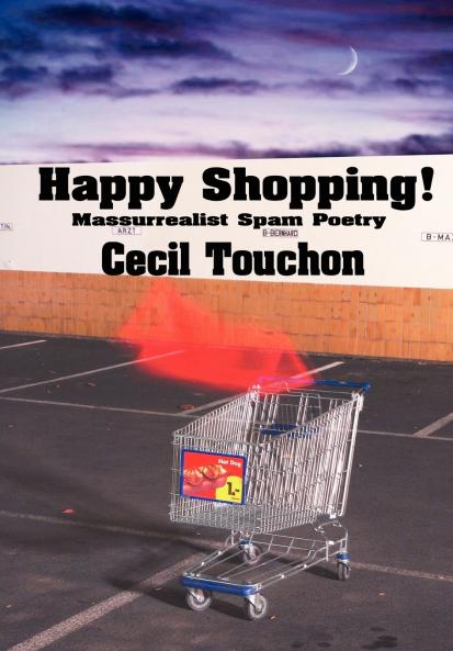 Happy Shopping - Massurrealist Spam Poetry